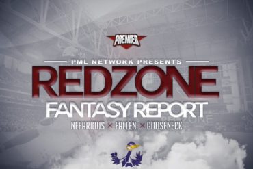 PML - Red Zone Fantasy Report. Championship Week 1 Preview Show (feat Nefarious x Fallen x Goose).